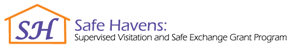 Safe Havens:  Supervised Visitation and Safe Exchange Grant Program